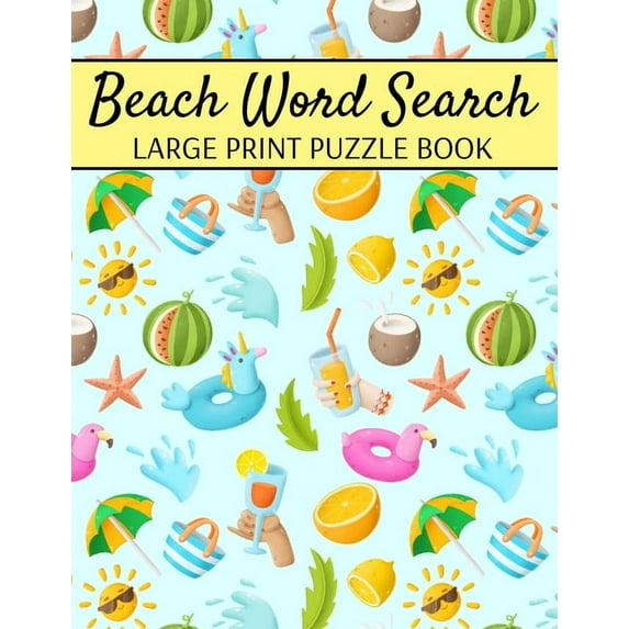 Beach Word Search Large Print Puzzle Book: Summer Word Search, Spring Word Search Book For Adults, (Paperback)