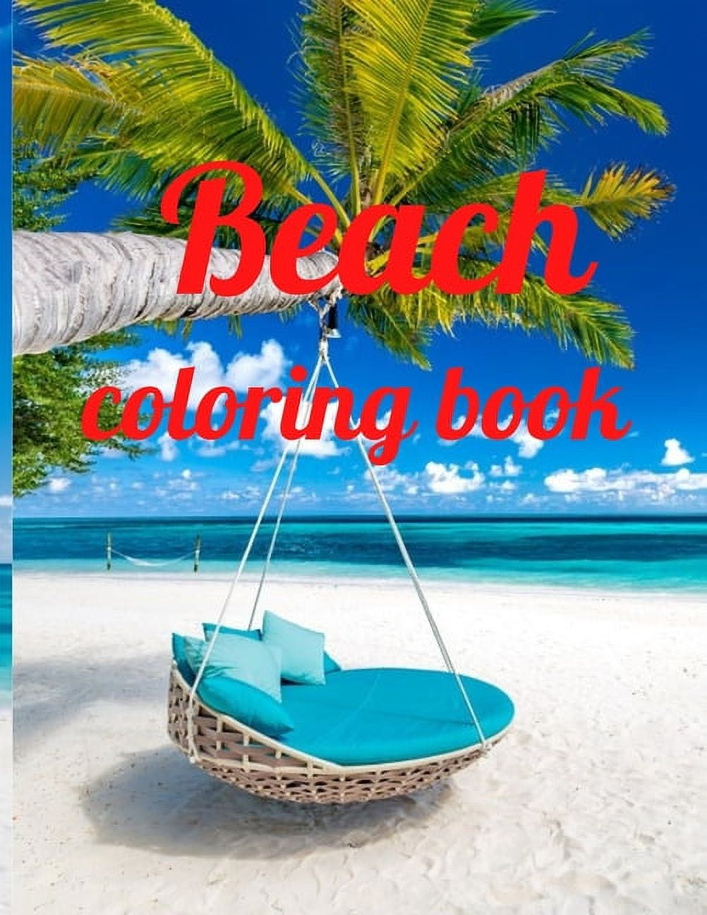 Beach coloring book: An Adult Coloring Book Featuring Fun and Relaxing ...