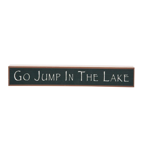 "Go Jump In The Lake" Decorative Sign 15.87"