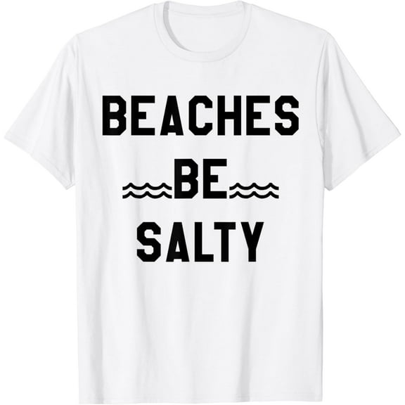 Beaches Be Salty Shirt,Shady Beach,Oh Hey Vacay Vibes Summer T-Shirt