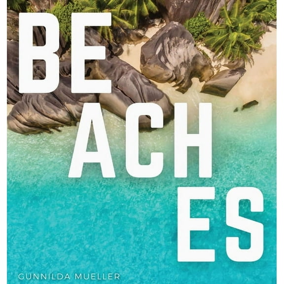 Beaches: Blissful Beach Coffee Table Book (Hardcover)