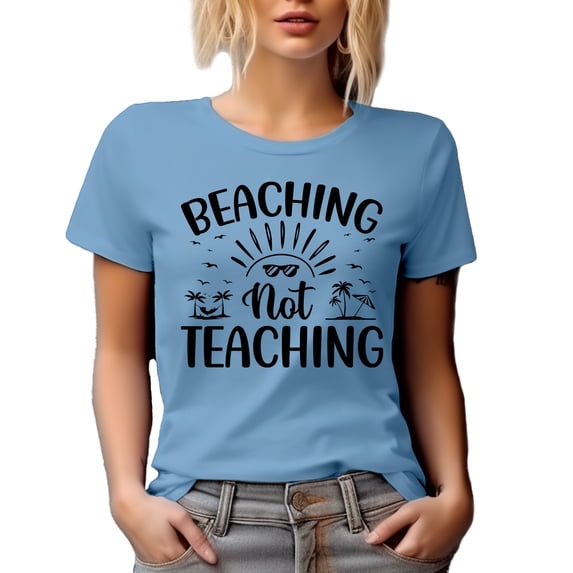 Beaching Not Teaching, School Teacher Summer, Baby Blue T-Shirt, 3XL