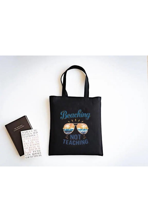 Beaching Not Teaching Tote Bag Funny Summer Teacher Break Look, a gift just for you
