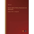 thumbnail image 1 of Beacon Lights of History : Renaissance and Reformation: Volume 3, Part 2 - in large print (Paperback), 1 of 1
