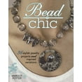 thumbnail image 1 of Bead Chic: 36 Stylish Jewelry Projects and Inspired Variations: Stylish Beaded Jewelry Projects and Inspired Variations by Margot Potter (Paperback) (2010) (New), 1 of 3
