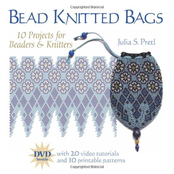 Pre-Owned Bead Knitted Bags: 10 Projects for Beaders & Knitters (Paperback) 1589232895 9781589232891