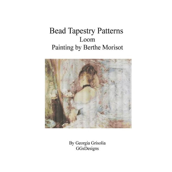 Bead Tapestry Patterns Loom Painting by Berthe Morisot (Paperback)