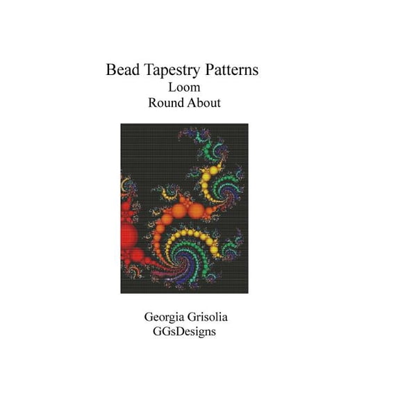 Bead Tapestry Patterns Loom Round About Paperback 1534613870 9781534613874 georgia grisolia