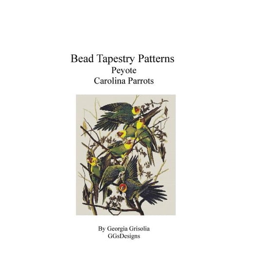 Bead Tapestry Patterns Peyote Carolina Parrots (Paperback)