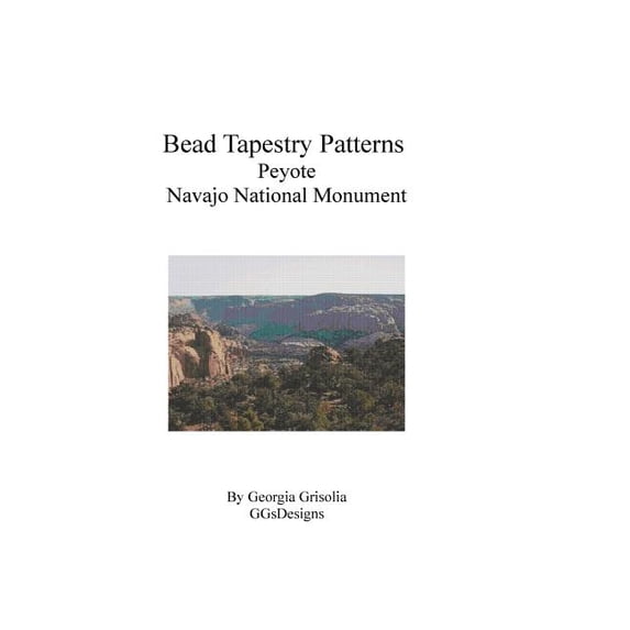 Bead Tapestry Patterns Peyote Navajo National Monument (Paperback)
