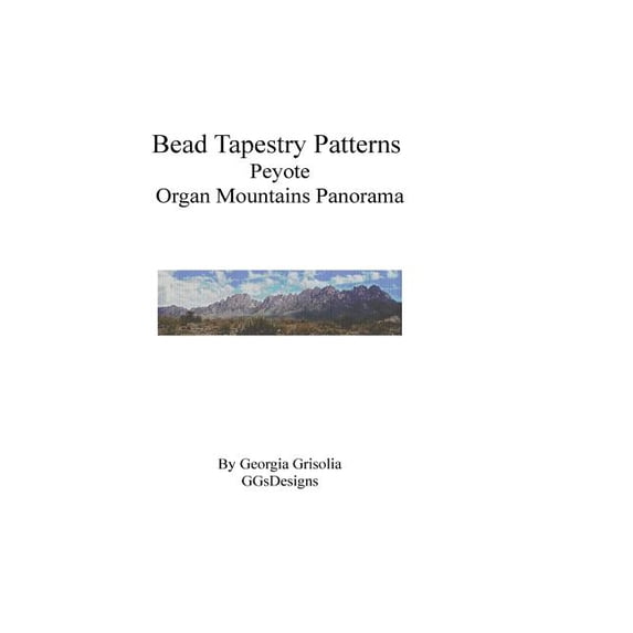 Bead Tapestry Patterns Peyote Organ Mountains Panorama (Paperback)