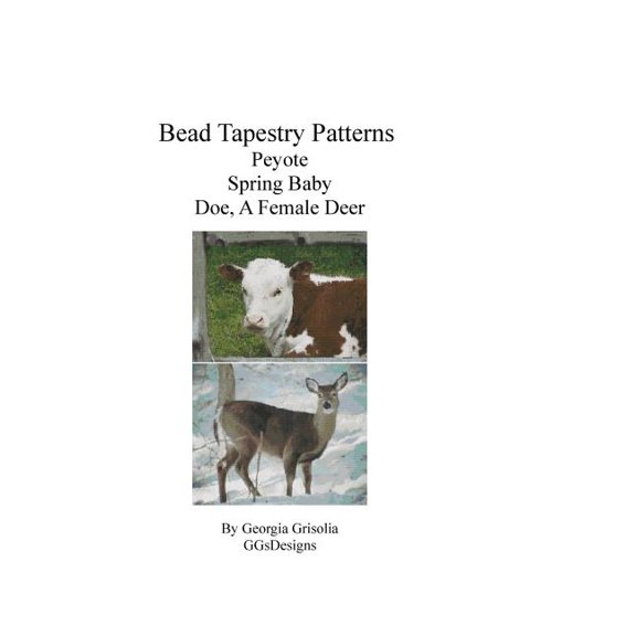Bead Tapestry Patterns Peyote Spring Baby Doe, A Female Deer (Paperback)