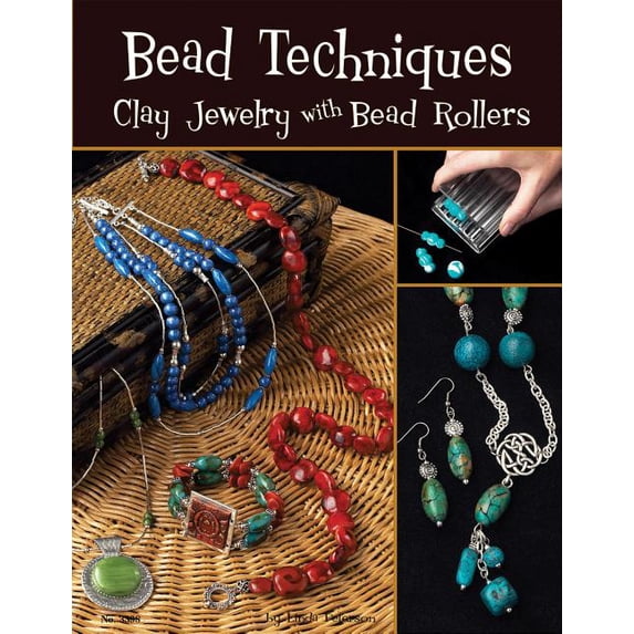 Bead Techniques: Clay Jewelry with Bead Rollers (Paperback) by Linda Peterson