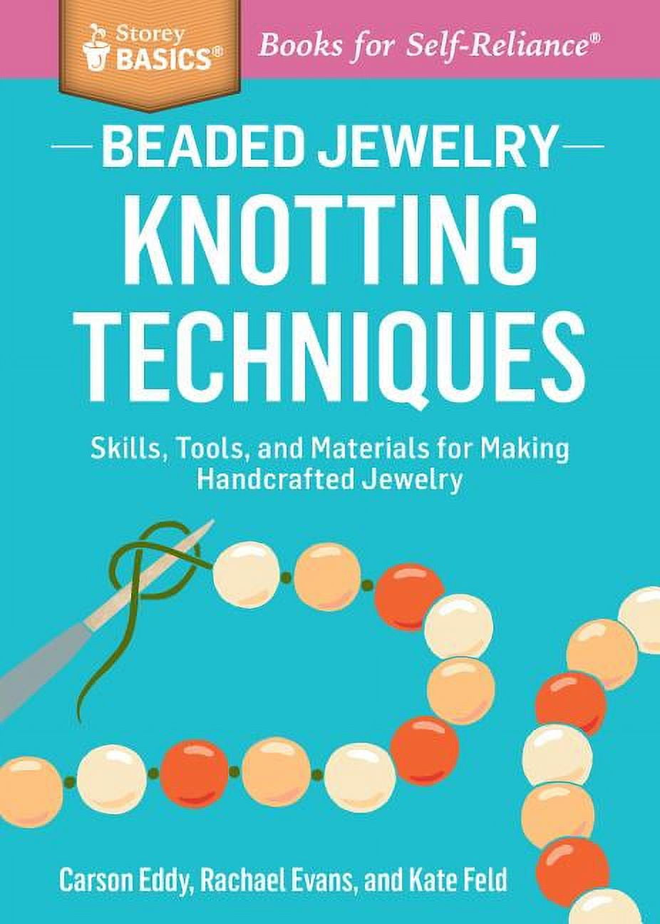 Beaded Jewelry Knotting Techniques Paperback