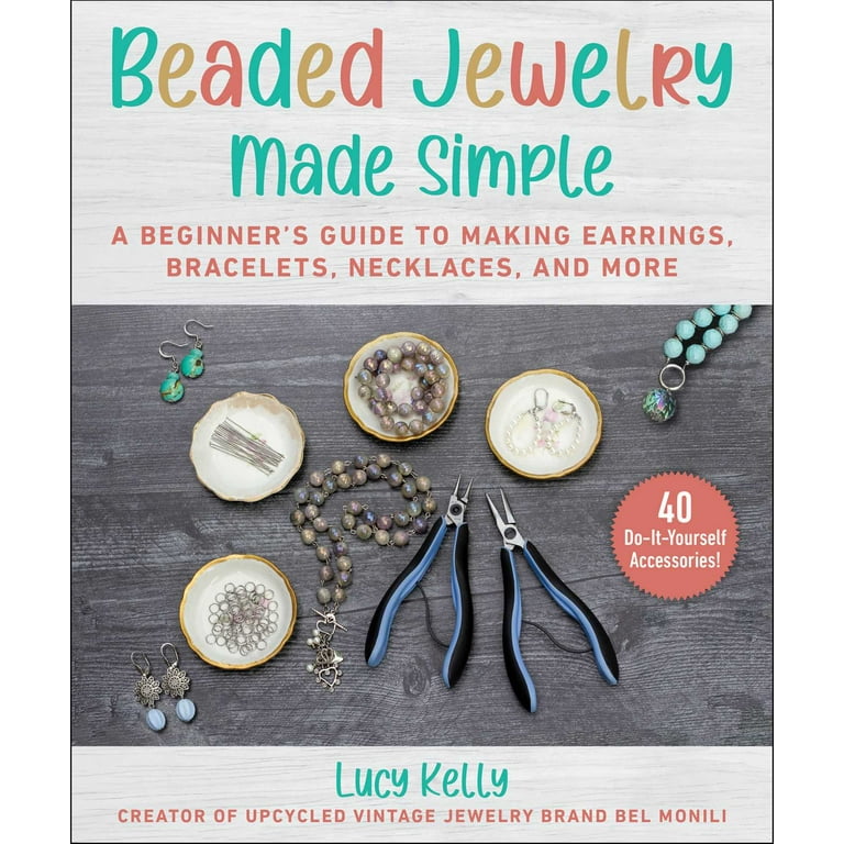 Beaded Jewelry Made Easy A Step-by-Step Guide to Making Earrings