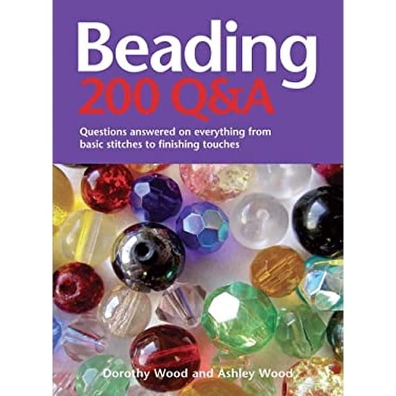Pre-Owned Beading 200 Q&A: Questions answered on Everything from Basic Stringing to Finishing Touches (Hardcover) 0764163590 9780764163593