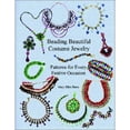 thumbnail image 1 of Pre-Owned Beading Beautiful Costume Jewelry: Patterns for Every Festive Occasion (Paperback) 094360463X 9780943604633, 1 of 1