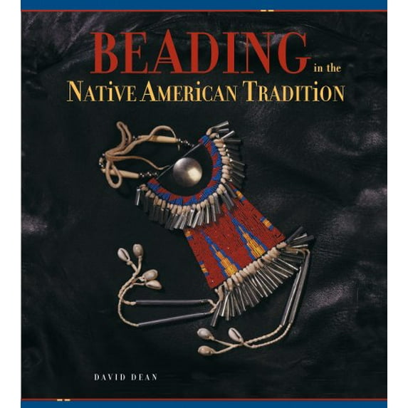 Pre-Owned Beading in the Native American Tradition (Paperback) 1931499039 9781931499033