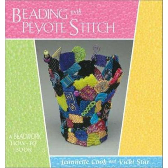 Pre-Owned Beading With Peyote Stitch: A Beadwork How-To Book by Jeannette Cook and Vicki Star (Paperback), English