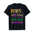 thumbnail image 1 of Beads and bling it's a Mardi Gras thing Carnival Mardi Gras T-Shirt, 1 of 5