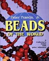 READER DEPARTMENT OF EARTH SCIENCES PETER FRANCIS Beads of the World