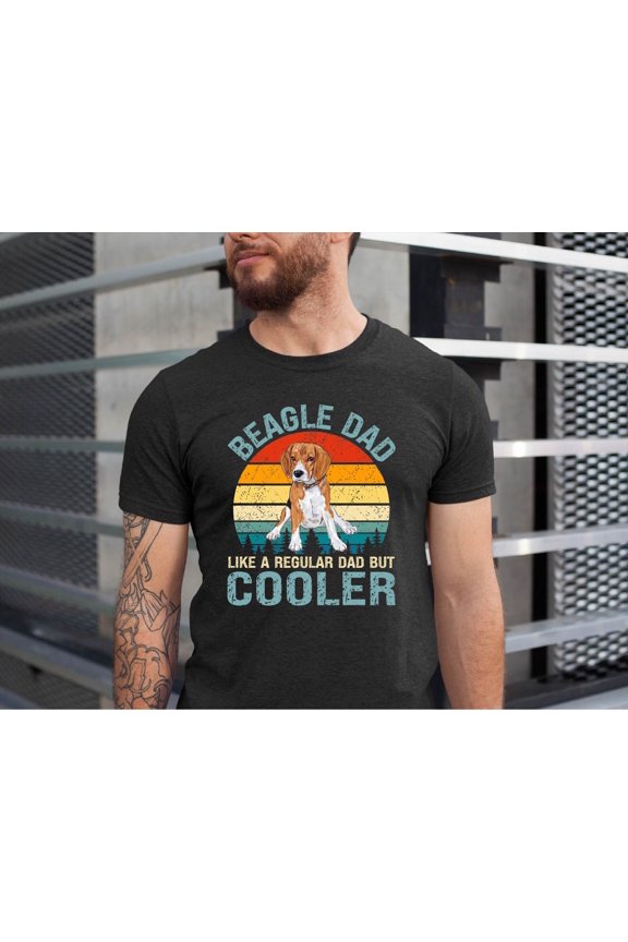 Beagle Dad Like A Regular Dad But Cooler, Beagle Dad Father'S Day Gift Tee, Beagle Gifts For Him, Beagle Lover T-Shirt, Beagle Owner Tee