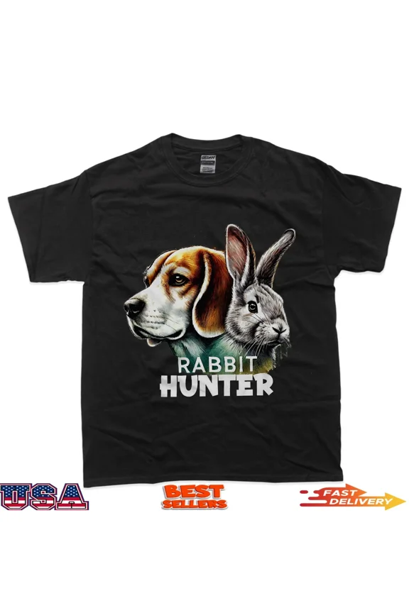 Beagle Dog Rabbit Hunter Hunting Hobby Humorous Slogan Quote Unisex T-Shirt, S-5XL