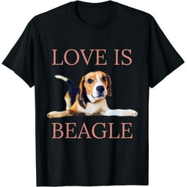 Beagle Shirt Women Men Kids Dog Mom Dad Love Is Pet Gift Tee Beagle Shirt Women Men Kids Dog Mom Dad Love Is Pet Gift Tee