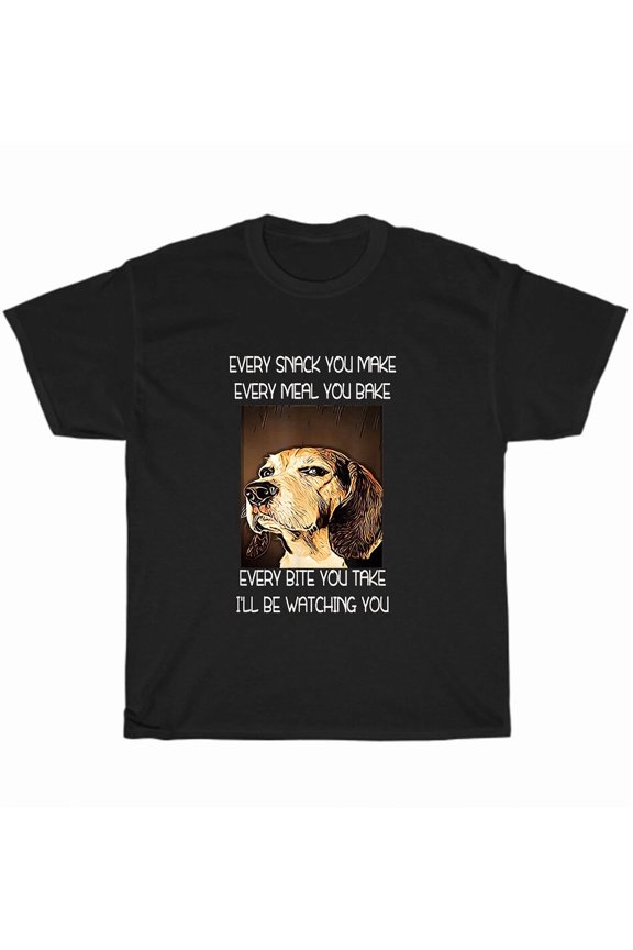 Beagles Every Bite You Take I'll Be Watching Pet Dog Lover Cute Unique Unisex T-Shirt, up to Size 5XL