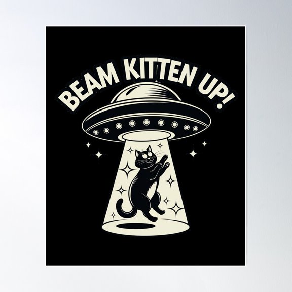Beam Kitten Up! - Playful Alien Cat Design Poster Wall Art, Modern Wall Decor For Living Room Bedroom, 16x24 UNFRAMED