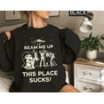 thumbnail image 1 of Beam Me Up This Place Sucks Sweatshirt, Sci-fi Alien Sweatshirt - Sizes S-5XL ,Art Print JSC, 1 of 5