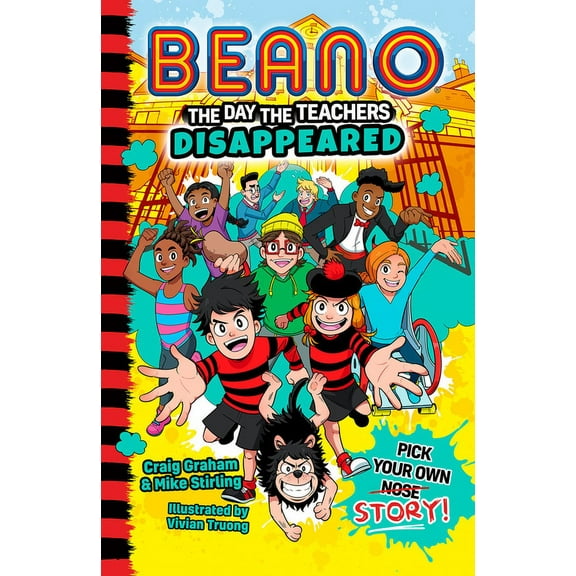 Beano Fiction Pick Your Own Story Beano the Day the Teachers Disappeared, Book 1, (Paperback)