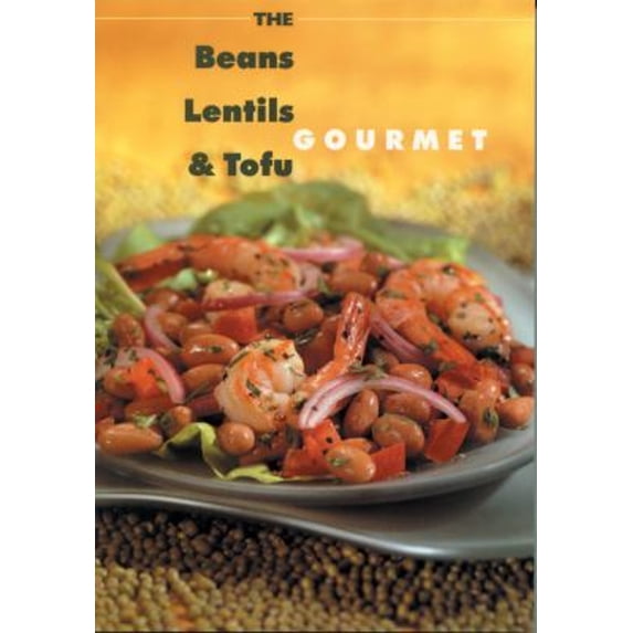 Pre-Owned Beans, Lentil and Tofu Gourmet (Paperback) 0778800237 9780778800231