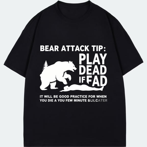 Bear Attack Tip Play Dead If Fad T Shirt Black Bear And Human Silhouette With Humorous Text Outdoor Camping Hiking Adventure Wear
