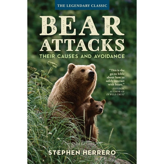 Bear Attacks: Their Causes and Avoidance, (Paperback)