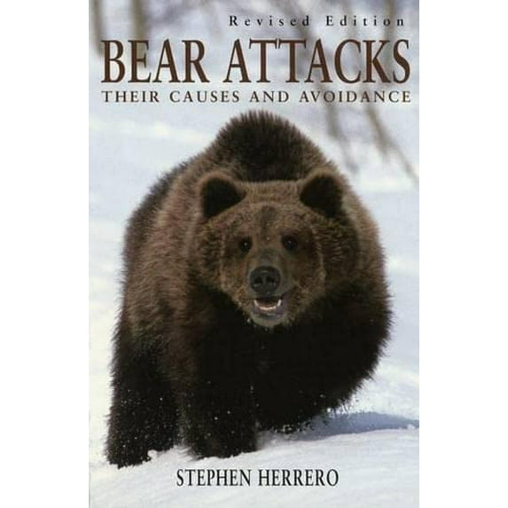 Pre-Owned Bear Attacks: Their Causes and Avoidance (revised edition), 9781585745579, Paperback, First Edition Revised edition