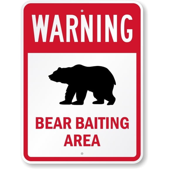 Bear Baiting Area Warning Aluminum Weatherproof 8" x 12" Sign P2001b
