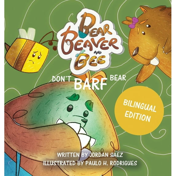 Bear, Beaver, and Bee: Don't Barf Bear!, (Hardcover)