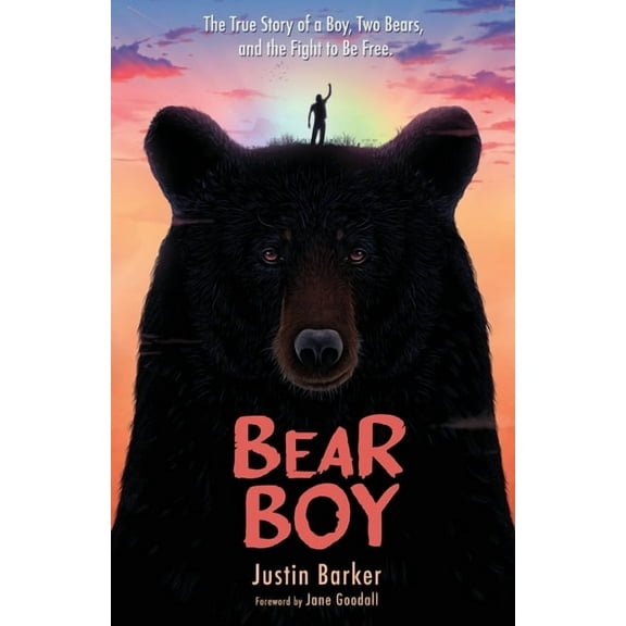 Bear Boy: The True Story of a Boy, Two Bears, and the Fight to Be Free, (Paperback)