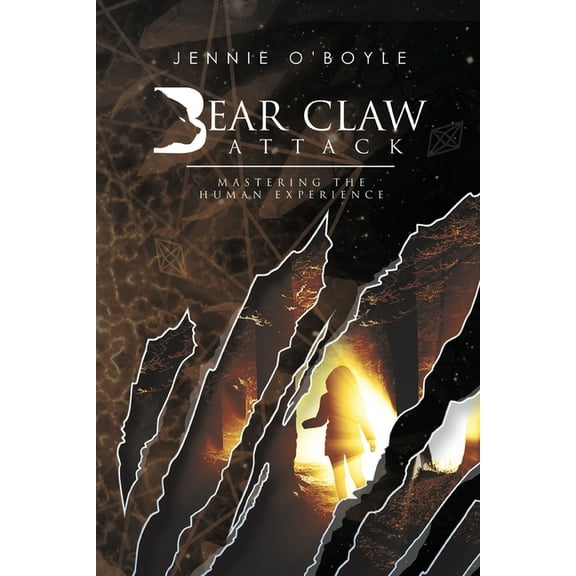 Bear Claw Attack: Mastering the Human Experience (Paperback)