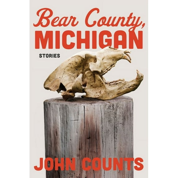 Bear County, Michigan: Stories, (Paperback)