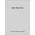 thumbnail image 1 of Pre-Owned Bear Feels Sick (Paperback) 0545107075 9780545107075, 1 of 1