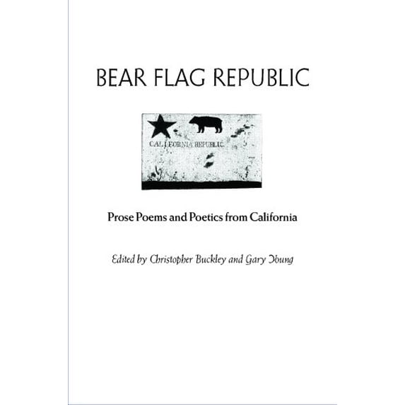 Pre-Owned Bear Flag Republic: Prose Poems and Poetics from California (Paperback)