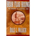 thumbnail image 1 of Pre-Owned Bear Flag Rising: The Conquest of California, 1846 (Paperback) 0312875126 9780312875121, 1 of 1
