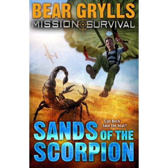 Pre-Owned Bear Grylls Mission Survival 3 - Sands of the Scorpion (Paperback) 1782952047 9781782952046