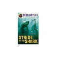 thumbnail image 1 of Pre-Owned Bear Grylls Mission Survival 6 - Strike of the Shark Paperback, 1 of 1