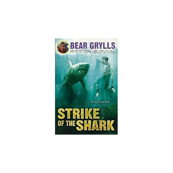Pre-Owned Bear Grylls Mission Survival 6 - Strike of the Shark Paperback