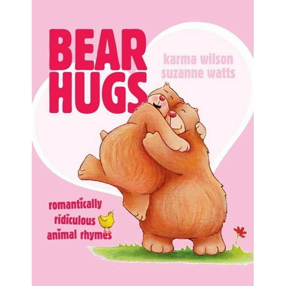 Bear Hugs: Romantically Ridiculous Animal Rhymes, (Paperback)