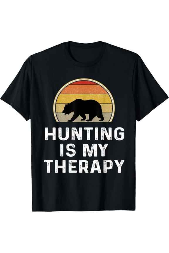 Bear Hunter Gifts Funny Bear Hunting Is My Therapy Shirt T-Shirt