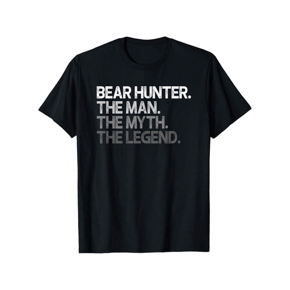 Bear Hunter Hunting The Man Myth Legend Gift T-Shirt
